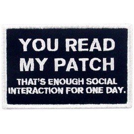 You Read My Patch That's Enough Social Interaction For One Day Embroidered Funny Patch Tactical Morale Applique Fastener Hook & Loop Emblem