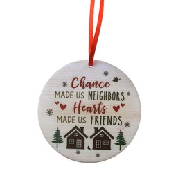 Neighbor Christmas Ornaments Gifts for Friends Good Neighborhood Xams Gifts for Friend Christmas Tree Ornament for Neighbor Bestie Birthday Gift for Neighbor Best Friend Moving Going Away Gift