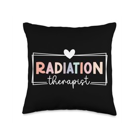 Radiation Therapy Week For Radiation Therapists Best Therapist Appreciation Radiation Therapy Throw Pillow, 16x16, Multicolor