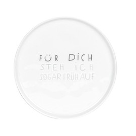 Unbekannt Guten Morgen. Plate Small For You I Stand Up Even Early