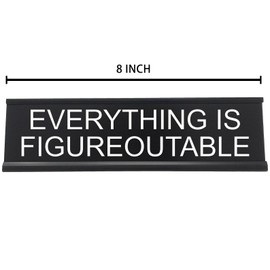 LoLoud Everything Is Figureoutable Office Desk Sign, Inspirational Decor, Motivational Gift, Aluminum, 8" x 2.3"