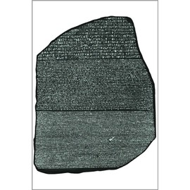 History Galore 24"x36" Gallery Poster, Rosetta stone (ca 196 BC) enabled linguists to begin the process of hieroglyph decipherment.[113]