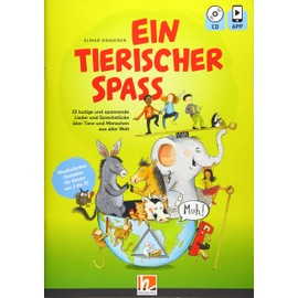 Ein tierischer Spaß, Heft inkl. CD: Musikalisches Gestalten mit lustigen Liedern über Tiere und Menschen in aller Welt