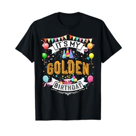 It's My Golden Birthday Cool Classic Birthday Gift T-Shirt