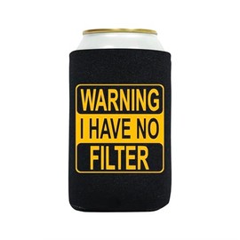 Warning I Have no Filter Beer Can Holder (Slim/Seltzer - Single Sided)
