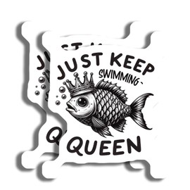 2-Pack Just Keep Swimming Stickers - Queen Fish Decal - Motivational Fish Art Sticker - Aquatic Humor Sticker Pack “ 5-Inch - PLDFS07763