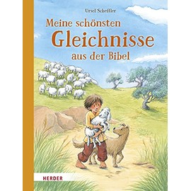 Meine schönsten Gleichnisse aus der Bibel