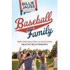 Baseball Family: Nine Core Qualities for Developing Healthy Relationships