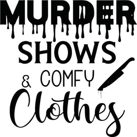 Murder Shows and Comfy Clothes Crime TV Vinyl Decal Sticker for Car/Window/Wall (Baby Pink Gloss)