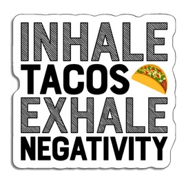 Inhale Tacos Exhale Negativity Sticker Decal Funny Custom Design (3" (2 Pack))