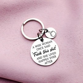 Funny Birthday Gifts for Women, Divorce Gifts Retirement- A Wise Woman Once Said-Gag Gift for Mom, Sister, Friends, Coworkers - Unique Keychain Gift-Mother’s Day, Christmas, Thanksgiving, Valentine's