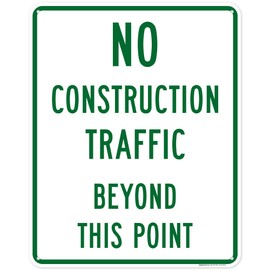 No Construction Traffic Beyond This Point Sign, 24x30 Inches, 55 mil thick HDPS (high density polystyrene), Made in USA by My Sign Center