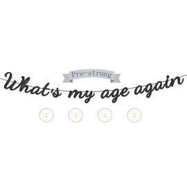 Whats My Age Again Glitter Banner,With adhesive hooks-NO DIY,Old English Birthday Banner-Funeral Birthday Decorations for 20th 30th 40th Birthday