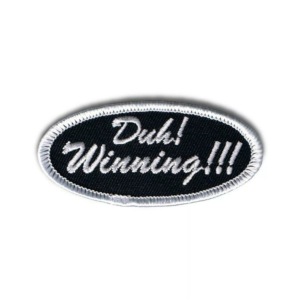 Duh Winning! Name Tag Patch Novelty Badge Symbol Embroidered Iron