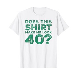 Men Gag Vintage 40th Birthday Decorations Funny 40 Birthday T-Shirt