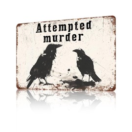 KLHSOF Attempted Murder Bird Sign Funny Tin Sign Wall Decor for Garden Backyard Home Garage Kitchen 12×8 Inch