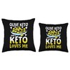 Olive Keto And Keto Loves Me Throw Pillow