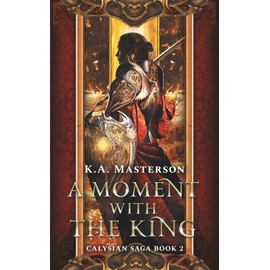 A Moment with the King (Calysian Series Book 2)
