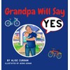 Grandpa Will Say Yes