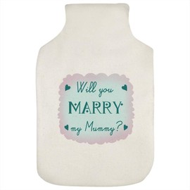 'Will You Marry My Mummy?' Hot Water Bottle Cover (HW00032586)