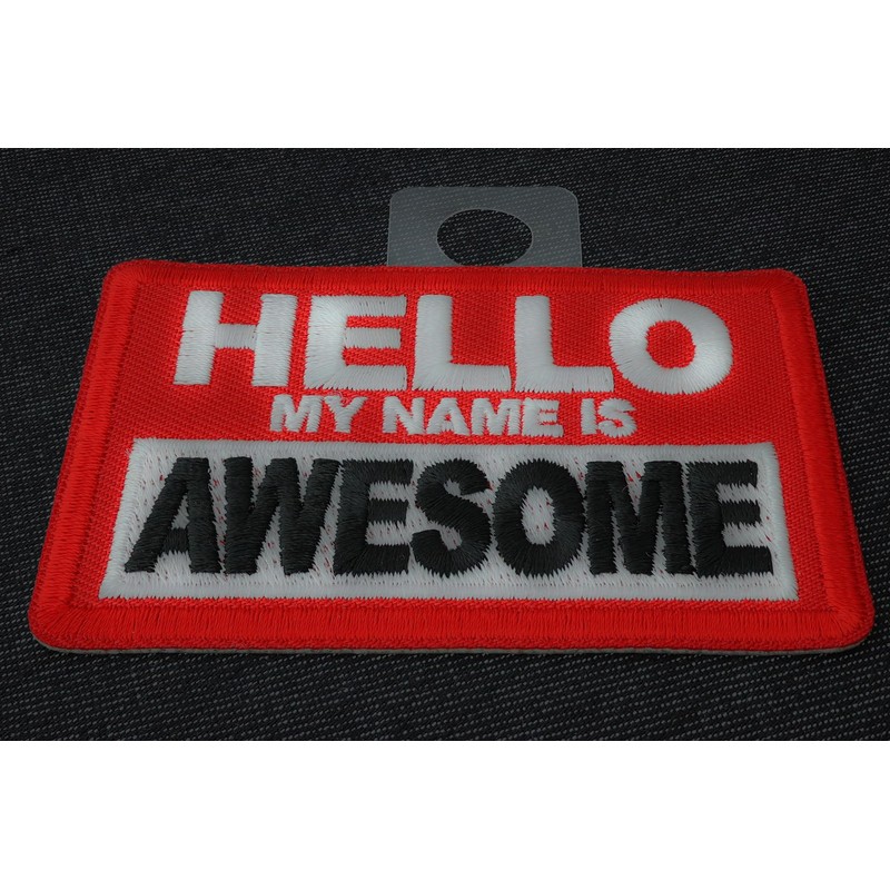 Hello My Name is Awesome Patch - 3x2 inch -