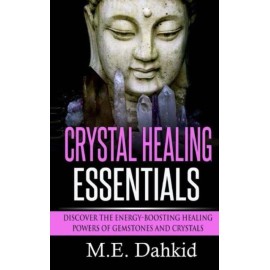 Crystal Healing Essentials: Discover The Energy-Boostin
