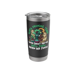Bonsai Tree Sloth Sloth Pruning Team Speed Doesn't Matter Stainless Steel Insulated Tumbler