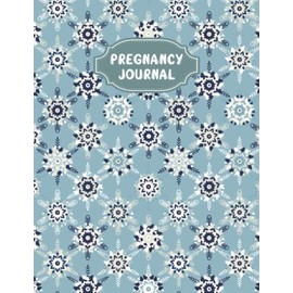 Pregnancy Journal: A Beautiful and Modern Pregnancy Planner, Organizer and Memory Book Album for Mom and Baby - Vol 141