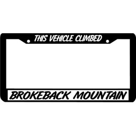 BLVD THIS VEHICLE CLIMBED BROKEBACK MOUNTAIN funny rude joke License Plate Frame