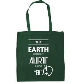 Hippowarehouse The earth without art is just 'eh' Tote Shopping Gym Beach Bag 42cm x38cm, 10 litres