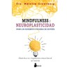 MINDFULNESS Y NEUROPLASTICIDAD PARA UN CEREBRO A PRUEBA DE ESTRÉS