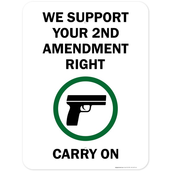 We Support Your 2Nd Amendment Right Carry On Sign, 18x24
