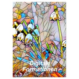 Digitale Formationen (Wandkalender 2026 DIN A4 hoch), CALVENDO Monatskalender