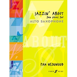 Jazzin' About Alto Saxophone: Fun Pieces for Alto Saxophone and Piano