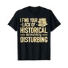 Historian History buff T-Shirt