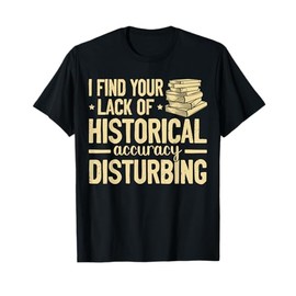 Historian History buff T-Shirt