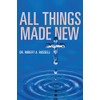 All Things Made New
