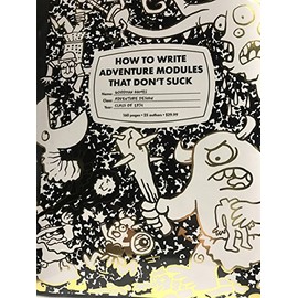 How to Write Adventure Modules That Don`t Suck