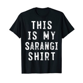 This Is My Sarangi Shirt sarangi player T-Shirt