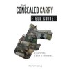 The Concealed Carry Field Guide: Essential Gear & Training