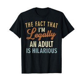 I'm Legally An Adult 18 Years Old Boys Gifts 18th Birthday T-Shirt