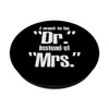 I Want to Be a Dr. Instead of a Mrs.