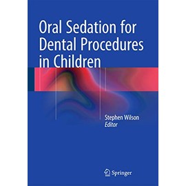 Oral Sedation for Dental Procedures in Children