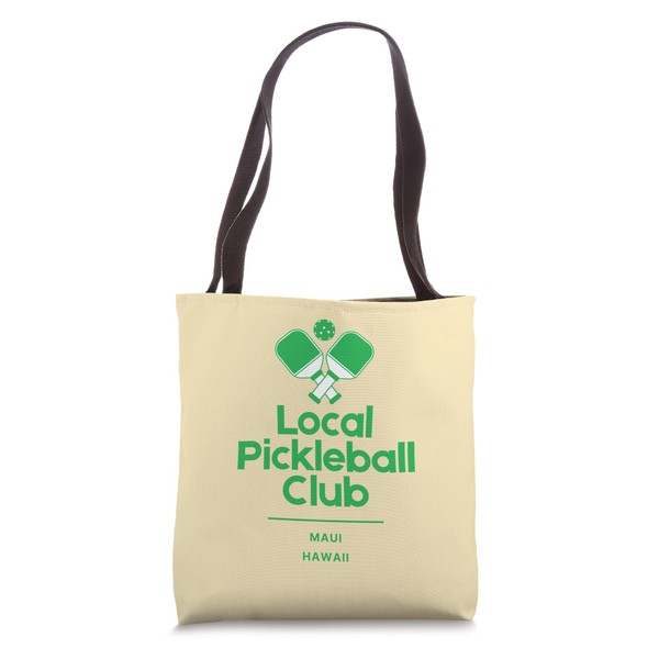 Local Pickleball Club Maui Hawaii Tote Bag