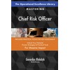 The Operational Excellence Library; Mastering Chief Risk Officer