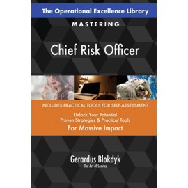 The Operational Excellence Library; Mastering Chief Risk Officer