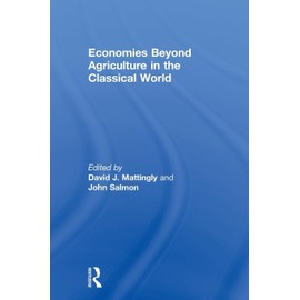 Economies Beyond Agriculture in the Classical World (Leicester-Nottingham Studies in Ancient Society)