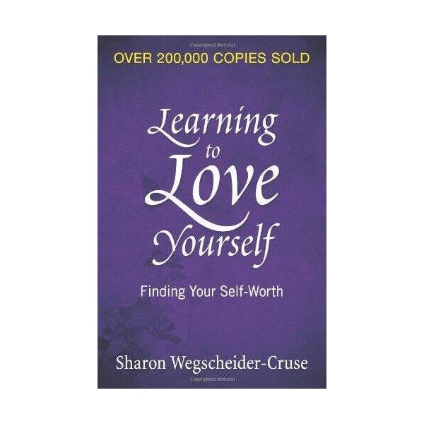 Learning to Love Yourself: Finding Your Self-Worth - Paperback -