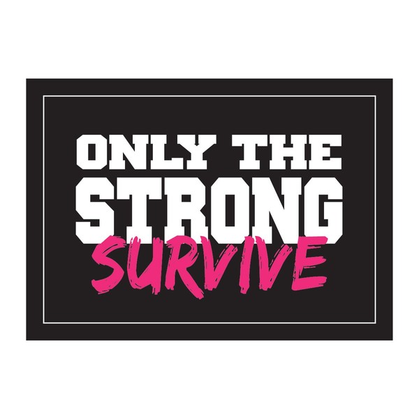 Fitnus Chart Series Only The Strong Survive Inspirational Poster 18"