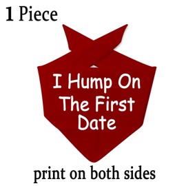 CENWA 1 Piece I Hump On The First Date Over The Collar Dog Bandana Valentines Dog Bandana (I Hump On The First Date D)